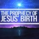 prophecy of jesus birth